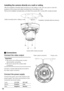 Page 1616
Installing the camera directly on a wall or ceiling
Affix the installation template label (accessory) to the ceiling or wall\
, and use a pen to mark the 
positions of the screws and cable mounting hole in the ceiling or wall. 
Remove the installation template label, and attach the camera with 4 scr\
ews (M4, locally procured). 
 Connections
Connect the video output
Important: 
	 •	 Be	sure	to	turn	off	the	power	of	each	
device before connecting. 
	 •	 Be	sure	to	secure	the	coaxial	cable...