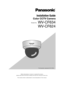 Page 1Before attempting to connect or operate this product, please read these instructions carefully and save this manual for future use. 
The model number is abbreviated in some descriptions in this manual.
This illustration represents WV-CF624.
Installation Guide 
Color CCTV Camera
Model No: WV-CF634
WV-CF624 