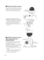 Page 1414
 About the side cable access hole 
If  you  choose  not  to  drill  hole  in  the  wall  or  
ceiling,  but  to  wire  the  camera  with  the  cable 
exposed, cut the cable access hole on the side 
of the dome cover to provide a cable entry.  
Precautions when wiring from the side:  
•	 Remove	the	dust	guard	cap.	Run	the	cable	
through  the  cable  access  hole  and  bend  it 
inward, then reinstall the dust guard cap. 
•	 Move	the	cable	to	one	side	as	shown.	
•	 Be	careful	not	to	pinch	the	cable...