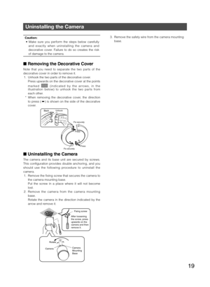 Page 1919
Uninstalling the Camera
Caution:  
 
and exactly when uninstalling the camera and 
decorative cover. Failure to do so creates the risk 
of damage to the camera.  
   Removing the Decorative Cover
Note that you need to separate the two parts of the  
decorative cover in order to remove it. 
 1.  Unhook the two parts of the decorative cover. 
    Press upwards on the decorative cover at the points  
marked    (indicated by the arrows, in the  illustration below) to unhook the two parts from  
each...