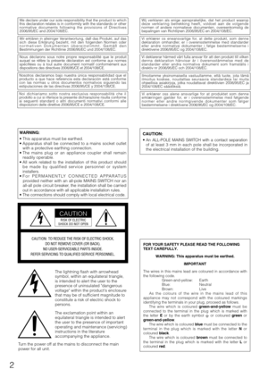 Page 22
WARNING:
•  \bhis apparatus must\, be earthed.
•   Apparatus  sha\f\f  be  connected  to  a  mains  socket  out\fet   
 with a protective earthing connection.
•   \bhe  mains  p\fug  or  an  app\fiance  coup\fer  sha\f\f  remain   
 readi\fy operab\fe.
•  
A\f\f  work  re\fated  to  the  insta\f\fation  of  this  product  shou\fd   be  made  by  qua\fified  service  personne\f  or  system 
 insta\f\fers.
•   F o r   P E R M A N E N \b LY   C O N N E C \b E D   A P PA R A\b U S   
  provided  neither...