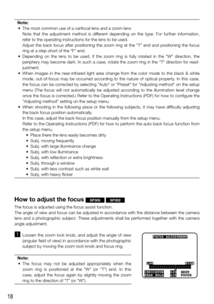 Page 1818
Note:
	 •	 The	most	common	use	of	a	varifocal	lens	and	a	zoom	lens	
    Note  that  the  adjustment  method  is  different  depending  on  the  type.  For  further  information, 
refer to the operating instructions for the lens to be used. 
    Adjust  the  back  focus  after  positioning  the  zoom  ring  at  the  "T"  end  and  positioning  the  focus 
ring at a step short of the "F" end.
	 •	 Depending	 on	the	 lens	 to	be	 used,	 if	the	 zoom	 ring	is	fully	 rotated	 in	the...