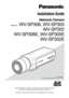 Page 1Before attempting to connect or operate this product, please read these instructions carefully and save this manual for future use.
The model number is abbreviated in some descriptions in this manual. Lens: Option
(This illustration represents WV-SP306.)
WV-SP306
Installation Guide
Network Camera
Model No. WV-SP306, WV-SP305 
WV-SP302
WV-SP306E, WV-SP305E  WV-SP302E 