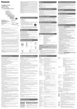 Page 1Installation Guide
Included Installation Instructions
Network Camera
Model No. WV-ST165/WV-ST162
Option
Precautions for usePrecautions for Installation
Standard accessories
This system is designed to be used indoors. This product is not operable outdoors.
This product has no power switch.
When turning off the power, disconnect the power supply from the 12 V DC power supply or the 
PoE device. (When using both the 12 V DC power supply and the PoE device for power supply, dis-
connect both the...