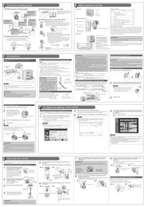 Page 2Adjust the camera to a suitable position/direction while confirming the images actually displayed 
on the computer screen.
Wiring without making a hole for a cable in the ceiling or wall
1 
Place the flexible stand (accessory) on 
the ceiling or wall, and determine the 
mounting position of the stand.
Make sure the flexible stand is firmly mounted 
on a beam of wood (25 mm {31/32 inches} and 
greater) etc. When there is no beam, apply a 
board on the other side of the ceiling or wall to 
make sure the...