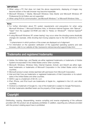 Page 88
IMPORTANT:
	 •	 When	 using	 a	 PC	 that	 does	 not	 meet	 the	 above	 requirements,	 displaying	 of	 images	 may	 become slower or the web browser may become inoperable.
	 •	 Microsoft	 Windows	 7	 Starter,	 Microsoft	 Windows	 Vista	 Starter	 and	 Microsoft	 Windows	 XP	 Professional 64-bit Edition are not supported.
	 •	 When	using	IPv6	for	communication,	use	Microsoft	Windows	7	or	Microsoft	Windows	Vista.
Note:
	 •	 For	 further	 information	 about	 PC	 system	 requirements	 and	 precautions	 for...
