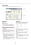 Page 434243
Map window
The following are descriptions about each item displayed on the map wind\
ow.
n Map selection
Select a map.
n Map display area
The selected map will be displayed. The camera 
icons and the map icons will be displayed on the 
map.
n   Position registration/Position registration 
completion
Clicking the [Position registration] button can change 
the icon positions.
The selected icon can move freely within the map.
Clicking the [Position registration completion] button 
will register the new...