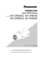 Page 1Before attempting to connect or operate this product, please read these instructions carefully and save this manual for future use.
The model number is abbreviated in some descriptions in this manual. 
This illustration represents WV-CP600/G.
Lens: Option
Installation Guide 
Color CCTV Camera
Model No: WV-CP620/G, WV-CP624E 
WV-CP600/G, WV-CP604E
WV-CP600 