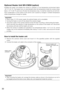 Page 3030
Optional Heater Unit WV-CW5H (option)
Installing  the  heater  unit  enables  the  camera  to  operate  in  a  low-temperature  environment  below 
–30 °C {–22 °F}. The heater turns on automatically when the temperature inside the camera drops 
below +10 °C {50 °F} and turns off when the temperature rises. A small fan inside the unit will mini-
mize  condensation  on  the  surface  of  the dome  cover  caused  by  changes  in  ambient  temperature 
unless temperatures change too rapidly.  
Important:...