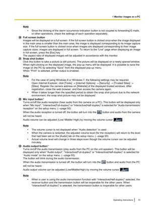 Page 15Note•Since the blinking of the alarm occurrence indication button is not coupled to forwarding E-mails,
or other operations, check the settings of each operation separately.
Full screen button
Images will be displayed on a full screen. If the full screen button is clicked once when the image displayed
in the main area is smaller than the main area, the image is displayed corresponding to its image capture
size. If the full screen button is clicked once when images are displayed corresponding to their...