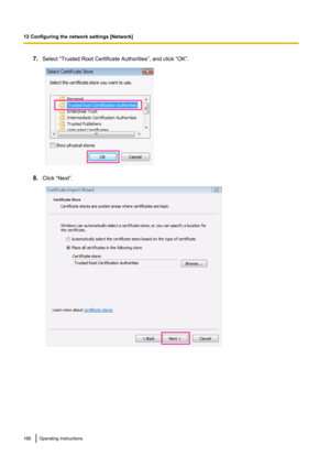 Page 1667.Select “Trusted Root Certificate Authorities”, and click “OK”.
8.Click “Next”.
166Operating Instructions
12 Configuring the network settings [Network]     