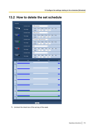 Page 17913.2  How to delete the set schedule
1.Uncheck the check box of the set day of the week.
Operating Instructions179
13 Configure the settings relating to the schedules [Schedule]   