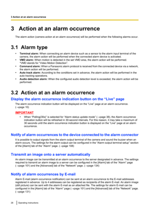 Page 283   Action at an alarm occurrenceThe alarm action (camera action at an alarm occurrence) will be performed when the following alarms occur.
3.1  Alarm type •Terminal alarm:  When connecting an alarm device such as a sensor to the alarm input terminal of the
camera, the alarm action will be performed when the connected alarm device is activated.
• VMD alarm:  When motion is detected in the set VMD area, the alarm action will be performed.
*VMD stands for “Video Motion Detection”.
• Command alarm : When a...