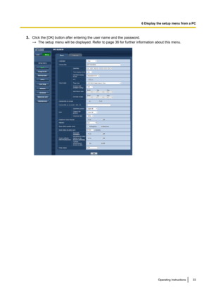 Page 333.Click the [OK] button after entering the user name and the password.
→ The setup menu will be displayed. Refer to page 36 for further information about this menu.Operating Instructions33
6 Display the setup menu from a PC              