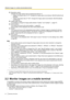 Page 20Resolution control
Changes the image capture size by pressing the dial key “0”.
• Image in the aspect ratio of  “4:3”: Changes the image capture size between  320x240 ( default) and
640x480.
• Image in the aspect ratio of “16:9”: Changes the image capture size between 320x180 (default)
and 640x360.
Image quality control
It is possible to change the image quality between “Quality1” and “Quality2”. ( ®page 47)
Home position *2
The camera will move to the home position. ( ®page 55)
Home position will be...