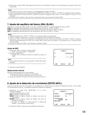 Page 135135
•Seleccione una fase FINO adecuada de modo que las dos señales de vídeo en el osciloscopio se acerquen tanto como
sea posible.
Notas:•Si se mueve el cursor I por el extremo +/- se desplazará el margen de FINO.
•Presione simultáneamente los botones [LEFT] y [RIGHT] para reponer el valor de V PHASE al predeterminado (0 grados).
•Siga presionando los botones [LEFT] y [RIGHT] durante un segundo para mover con más rapidez el cursor I si es
necesario.
•Si la línea de CA contiene ruido de clavija, puede...