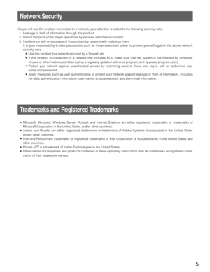 Page 55
Network Security
As you will use this product connected to a network, your attention is called to the following security risks.
1. Leakage or theft of information through this product
2. Use of this product for illegal operations by persons with malicious intent
3. Interference with or stoppage of this product by persons with malicious intent
It is your responsibility to take precautions such as those described below to protect yourself against the above network
security risks.
• Use this product in a...