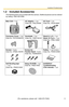 Page 11Installation/Troubleshooting
[For assistance, please call: 1-800-272-7033]                                  11
1.2 Included Accessories
The following items are provided with the camera. Additional pieces can be ordered 
by calling 1-800-332-5368.
Main Unit—1 pc.AC Cord—1 pc.
Order No.: PSJA1069Z 
Setup CD-ROM—1 pc.
Order No.: PNQC1050Z
Stand A (Left)—1 pc.
Stand  B (Right)—1 pc.
Order No.: PSKL1026Z
Installation/ 
Troubleshooting
(This manual)—1 pc. Screws for 
Flexible Stand—3 pcs.
Order No.: PQHE5004Y...