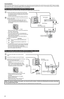 Page 22
Connections
Before proceeding, confirm that your PC is connected to your router and can access the Internet. Also confirm that your router’s UPnP™ feature is enabled. 
(Most routers have UPnP™ turned off by default.) Refer to the operating instructions included with your router or to the Panasonic Network Camera website 
(http://panasonic.co.jp/pcc/products/en/netwkcam/) for more information.
Connect the camera to your PoE hub using a LAN cable (Cat-5 straight cable) as described below.
Connect the...