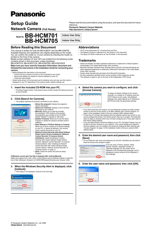 Page 11. Insert the included CD-ROM into your PC.
• The Setup Program starts. If the program does not start, double-click Setup.exe found 
on the CD-ROM.
2. Click [Search for Cameras].
• The program searches for cameras connected to your network.
If [Windows cannot open this file] is displayed after clicking [Manual]
[Select the program from a list]→[OK]→Check [Always use the selected program to open this 
kind of file]→[Browse]→Browse to [C:\WINDOWS\system32\mshta.exe]→[Open]→[OK]
3. When the Windows Security...