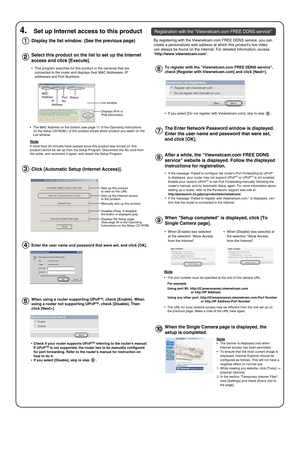 Page 3When using a router supporting UPnPTM, check [Enable]. When 
using a router not supporting UPnPTM, check [Disable]. Then 
click [Next>]. Enter the user name and password that were set, and click [OK].
Click [Automatic Setup (Internet Access)]. 
•Check if your router supports UPnPTM referring to the routers manual. 
If UPnPTM is not supported, the router has to be manually configured 
for port forwarding. Refer to the routers manual for instruction on 
how to do it.
If you select [Disable], skip to step...