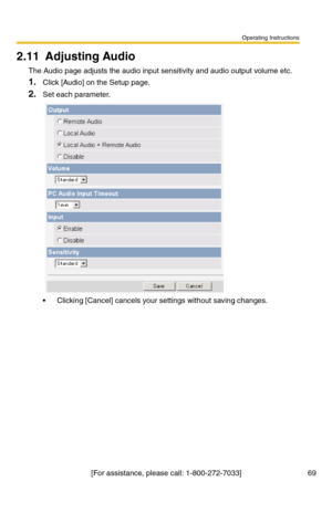 Page 75Operating Instructions
[For assistance, please call: 1-800-272-7033] 69
2.11 Adjusting Audio
The Audio page adjusts the audio input sensitivity and audio output volume etc.
1.Click [Audio] on the Setup page.
2.Set each parameter.
 Clicking [Cancel] cancels your settings without saving changes. 