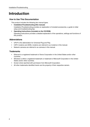 Page 144Installation/Troubleshooting
2
Introduction
How to Use This Documentation
This product includes the following two manual types.
•Installation/Troubleshooting (this manual)
Installation/Troubleshooting provides an explanation of included accessories, a guide to initial 
setup and troubleshooting tips.
Operating Instructions (included on the CD-ROM)
Operating Instructions provides a detailed explanation of the operations, settings and functions of 
this product.
Abbreviations
 UPnP is the abbreviation...