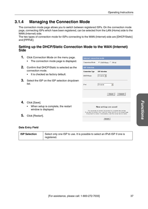 Page 3737 [For assistance, please call: 1-800-272-7033]Operating Instructions
Functions
3.1.4 Managing the Connection Mode
The connection mode page allows you to switch between registered ISPs. On the connection mode 
page, connecting ISPs which have been registered, can be selected from the LAN (Home) side to the 
WAN (Internet) side.
The two types of connection mode for ISPs connecting to the WAN (Internet) side are [DHCP/Static] 
and [PPPoE].
Setting up the DHCP/Static Connection Mode to the WAN (Internet)...