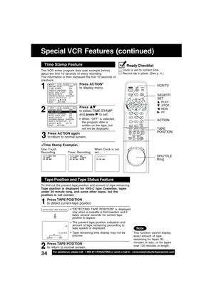 Page 3434For assistance, please call : 1-800-211-PANA(7262) or send e-mail to : consumerproducts@panasonic.com
To find out the present tape position and amount of tape remaining.
Tape position is displayed for VHS-C type Cassettes, tapes
under 30 minute long, and some other tapes, but the
position is not correct.
Tape remaining time display may not be
precise.
1
BEG I N                END
                                                SP
                                 R 120 M
 I  N.
“DETECTING TAPE...