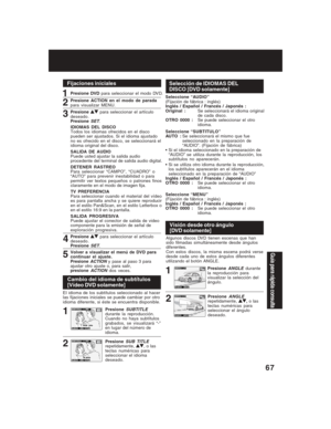 Page 6767
1
Cambio del idioma de subtítulos
[Vídeo DVD solamente]
EI idioma de los subtítulos seleccionado al hacer
las fijaciones iniciales se puede cambiar por otro
idioma diferente, si éste se encuentra disponible.
Selección de IDIOMAS DEL
DISCO [DVD solamente]
Presione para seleccionar el artículo
deseado.
Presione
SET.4 1
2
3
5Volver a visualizar el menú de DVD para
continuar el ajuste.
Presione
ACTION y pase al paso 3 para
ajustar otro ajuste o, para salir,
presione
ACTION dos veces. Presione DVD para...