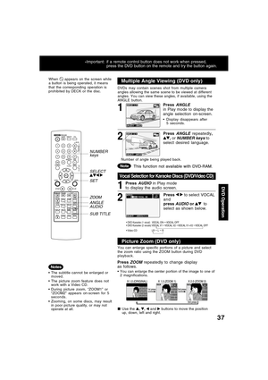 Page 3737
When  appears on the screen while
a button is being operated, it means
that the corresponding operation is
prohibited by DECK or the disc.
1Press AUDIO in Play mode
to display the audio screen.
Vocal Selection for Karaoke Discs (DVD/Video CD)
DVDs may contain scenes shot from multiple camera
angles allowing the same scene to be viewed at different
angles. You can view these angles, if available, using the
ANGLE button.
1
Press ANGLE
in Play mode to display the
angle selection on-screen.
Display...