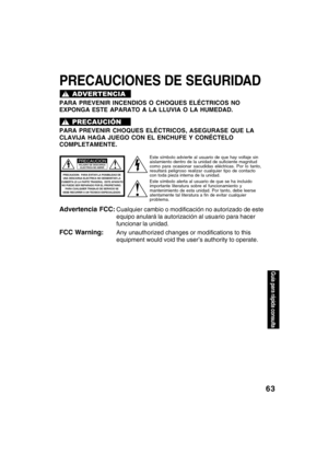 Page 6363
PRECAUCIONES DE SEGURIDAD
PRECAUCION:  PARA EVITAR LA POSIBILIDAD DE 
UNA DESCARGA ELECTRICA NO DESMONTAR LA 
CUBIERTA (O LA PARTE TRASERA).  ESTE APARATO
NO PUEDE SER REPARADO POR EL PROPIETARIO.  
PARA CUALQUIER TRABAJO DE SERVICIO SE 
DEBE RECURRIR A UN TECNICO ESPECIALIZADO. 
PELIGRO DE DESCARGA
ELECTRICA NO ABRIRPRECAUCIONEste símbolo advierte al usuario de que hay voltaje sin
aislamiento dentro de la unidad de suficiente magnitud
como para ocasionar sacudidas eléctricas. Por lo tanto,
resultará...