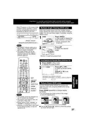 Page 3737
When  appears on the screen while
a button is being operated, it means
that the corresponding operation is
prohibited by DECK or the disc.
The ANGLE Indicator lights up on
DECK when a scene recorded at
different angles is detected.
The angle number can be set
beforehand so that the angle is
switched whenever the ANGLE
Indicator lights up.ANGLE Indicator
 DVD Karaoke (1 vocal)   VOCAL ON     VOCAL OFF
 DVD Karaoke (2 vocals) VOCAL V1 +
 V2    VOCAL V1    VOCAL V2    VOCAL OFF 
 Video CD...