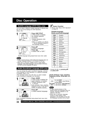 Page 3636For assistance, please call : 1-800-211-PANA(7262) or send e-mail to :\
 consumerproducts@panasonic.com
AUD I O :3  ESP3  ESPDolby  Digital  3/2.1ch
Hola
SELECTSELECT:
END         END         : AUDIOAUDIO
AUD I O : 1  ENG1  ENGDolby  Digital  3/2.1ch
Hello
SELECTSELECT:
END         END         : AUDIOAUDIO
Te amo
 If after several presses of the button the language does not 
change, language selection is not offered on the disc.
 When disc is removed, subtitles revert to initial setting 
language. If...