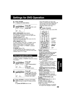 Page 4949
Disc Languages (DVD only)
To select and set the language of the audio
soundtrack, subtitles, or title/DVD menus for all discs
to be played.
“AUDIO” selections(Factory preset: English)To select the audio soundtrack language.English/Spanish/French/Japanese
Original: Original disc language
OTHER ✱✱✱✱: Other language selection*
1
“SUBTITLE” selections(Factory preset: AUTO)To select the subtitle language.AUTO:Same language selected
for “AUDIO”
If language set for “AUDIO” is used in
playback, subtitles...