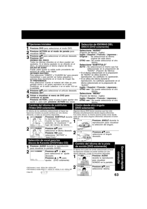 Page 6363
Guía para rápida
consulta
1
Cambio del idioma de subtítulos
[Vídeo DVD solamente]
EI idioma de los subtítulos seleccionado al hacer las
fijaciones iniciales se puede cambiar por otro idioma
diferente, si éste se encuentra disponible.
Presione  para
seleccionar el idioma deseado.
Presione 
  para
seleccionar “ACTIVO” o
“INACTIVO.”
Selección de IDIOMAS DEL
DISCO [DVD solamente]
Presione  para seleccionar el artículo deseado.
Presione SET.4 1
2
3
5Volver a visualizar el menú de DVD para
continuar el...
