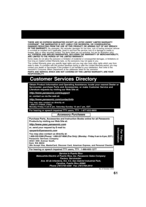 Page 6161
THERE ARE NO EXPRESS WARRANTIES EXCEPT AS LISTED UNDER “LIMITED WARRANTY
COVERAGE”. THE WARRANTOR IS NOT LIABLE FOR INCIDENTAL OR CONSEQUENTIAL
DAMAGES RESULTING FROM THE USE OF THIS PRODUCT, OR ARISING OUT OF ANY BREACH
OF THIS WARRANTY. (As examples, this excludes damages for lost time, cost of having someone remove
or re-install an installed unit if applicable, travel to and from the ser vicer, loss of or damage to media or
images, data or other recorded content. The items listed are not exclusive,...