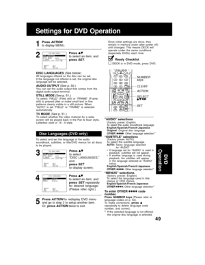 Page 4949
Disc Languages (DVD only)
To select and set the language of the audio
soundtrack,  subtitles,  or  title/DVD  menus  for  all  discs
to be played.
“AUDIO” selections(Factory  preset:  English)To  select  the  audio  soundtrack  language.English/Spanish/French/Japanese
Original:  Original  disc  language
OTHER ✱✱✱✱:  Other  language  selection*
1
“SUBTITLE” selections(Factory  preset:  AUTO)To  select  the  subtitle  language.AUTO:Same  language  selected
for “AUDIO”
•If  language  set  for  “AUDIO”...