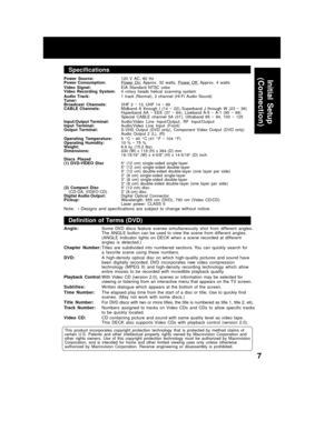 Page 77
Power  Source:120  V  AC,  60  Hz
Power Consumption:Power  On:  Approx.  32  watts, Power  Off:  Approx.  4  watts
Video  Signal:EIA  Standard  NTSC  color
Video  Recording  System:4  rotary  heads  helical  scanning  system
Audio  Track:1  track  (Normal),  2  channel  (Hi-Fi  Audio  Sound)
Tuner:
Broadcast  Channels:VHF  2  ~  13,  UHF  14  ~  69
CABLE  Channels:Midband  A  through  I  (14  ~  22), Superband  J  through  W  (23  ~  36)
Hyperband  AA  ~  EEE  (37  ~  64),  Lowband  A-5  ~  A-1  (95  ~...