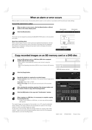 Page 4When an alarm or error occurs
When an alarm or an error occurs, the recorder performs alarm or error actions in accordance with the previously made settings.
The buzzer can be stopped by pressing the [BUZZER STOP] button on the recorder’s 
front panel.
About face matching alarm
When a facial image is found to match previously registered facial features, the face 
alarm button turns red and the name of the person associated with the registered 
facial features is displayed. Clicking the face alarm button...