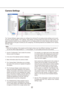 Page 222223
Camera Settings
The "Camera Settings" page is where you configure the individual IP and \
analog camera settings such as cam -
era name, onscreen display, "PTZ" settings, video settings, recording quality and motion and video masks.\
 This 
page is identical whether you are configuring an IP or an analog camera,\
 but certain features might be unavail -
able depending on the type of camera you are configuring. The following \
features are available on the "Camera 
Settings"...