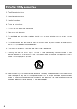 Page 44
Important safety instructions
  1)  Read these instructions.
  2)  Keep these instructions.
  3)  Heed all warnings.
  4)  Follow all instructions.
  5)  Do not use this apparatus near water.
  6)  Clean only with dry cloth.
  7) Do not block any ventilation openings. Install in accordance with the manufacturer's instruc-
tions.
  8)  Do not install near any heat sources such as radiators, heat registers, stoves, or other appara-
tus (including amplifiers) that produce heat.
  9)  Only use...