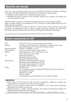 Page 77
About the user manuals
There are 2 sets of operating instructions for the WV-SF549, WV-SF548, WV-SF539, WV-SF538  
(P model), WV-SF549E, WV-SF548E, WV-SF539E, WV-SF538E (E model) as follows. 
	 •	 Installation	Guide:	Explains	how	to	install	and	connect	devices.	
	 •	 Operating	 Instructions	 (included	 in	 the	 CD-ROM):	 Explains	 how	 to	 perform	 the	 settings	 and	 how to operate this camera. 
Adobe
® Reader® is required to read these operating instructions on the provided CD-ROM. 
When the Adobe...