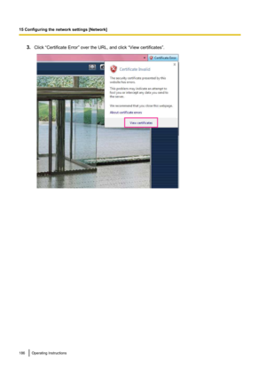 Page 1863.Click “Certificate Error” over the URL, and click “View certificates”.186Operating Instructions
15 Configuring the network settings [Network]   