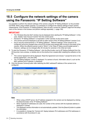 Page 21418.5  Configure the network settings of the camera
using the Panasonic “IP Setting Software” It is possible to perform the network settings of the camera using the “IP Setting Software” on the provided
CD-ROM. When using multiple cameras, it is necessary to configure the network settings of each camera
independently. If the Panasonic  “IP Setting Software ” does not work, access the  “Network” page from the setup
menu of the camera in the browser and perform settings separately. ( ®page 159)
IMPORTANT...
