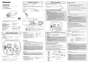 Page 1Network Camera
Model No.   WV-SPN531
WV-SPN531
Please purchase the recommended lens separately.
This manual describes the installation procedures, network camera instal\
lation, cable connections, 
 
●
and the angle of view adjustment.
Before reading this manual, be sure to read the Important Information.
 
●
PGQX1761ZA Cs1014-0 Printed in China
Standard accessories
Important Information  ...............................1 pc.
Installation Guide (this document)  ............ 1 set
Warranty card...