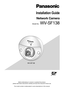 Page 1Before attempting to connect or operate this product,  
please read these instructions carefully and save this manual for future use.
The model number is abbreviated in some descriptions in this manual.
Installation Guide
Network Camera
Model No. WV-SF138
WV-SF138 