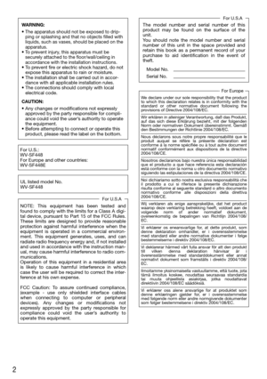 Page 22
The model number and serial number of this 
product may be found on the surface of the 
unit.
You should note the model number and serial 
number of this unit in the space provided and 
retain this book as a permanent record of your 
purchase to aid identification in the event of 
theft.
  Model No. 
  Serial No.
NOTE: This equipment has been tested and 
found to comply with the limits for a Class A digi-
tal device, pursuant to Part 15 of the FCC Rules. 
These limits are designed to provide reasonable...