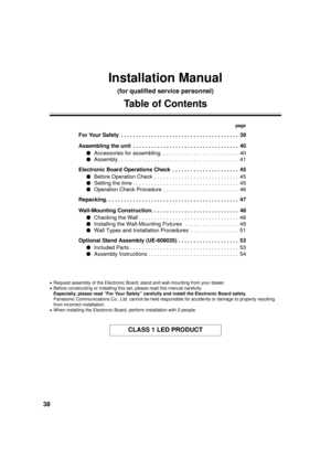 Page 3838
Installation Manual
(for qualified service personnel)
Table of Contents
page
For Your Safety  . . . . . . . . . . . . . . . . . . . . . . . . . . . . . . . . . . . . . . .  39
Assembling the unit  . . . . . . . . . . . . . . . . . . . . . . . . . . . . . . . . . . .  40●Accessories for assembling. . . . . . . . . . . . . . . . . . . . . . . . . .  40
● Assembly . . . . . . . . . . . . . . . . . . . . . . . . . . . . . . . . . . . . . . . .  41
Electronic Board Operations Check  . . . . . . . . . . . ....