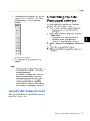 Page 21•After calibration has completed, the  icon
is displayed in the notification area, and the
Desktop Drawing Tool is automatically
displayed.
[Desktop Drawing Tool]
• You will be able to use elite Panaboard
software.
Note
•The Desktop Drawing Tool shown above is
an example from version 3.1 of the elite
Panaboard software.
• For detailed information about using the
elite Panaboard software, refer to the
included electronic manual or the help
menu. For instructions on viewing the
electronic documentation...